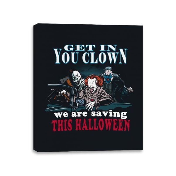 Get in You Clown - Canvas Wraps For Discount - Image 2