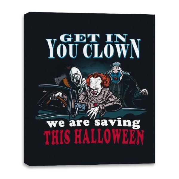 Get in You Clown - Canvas Wraps For Discount - Image 3